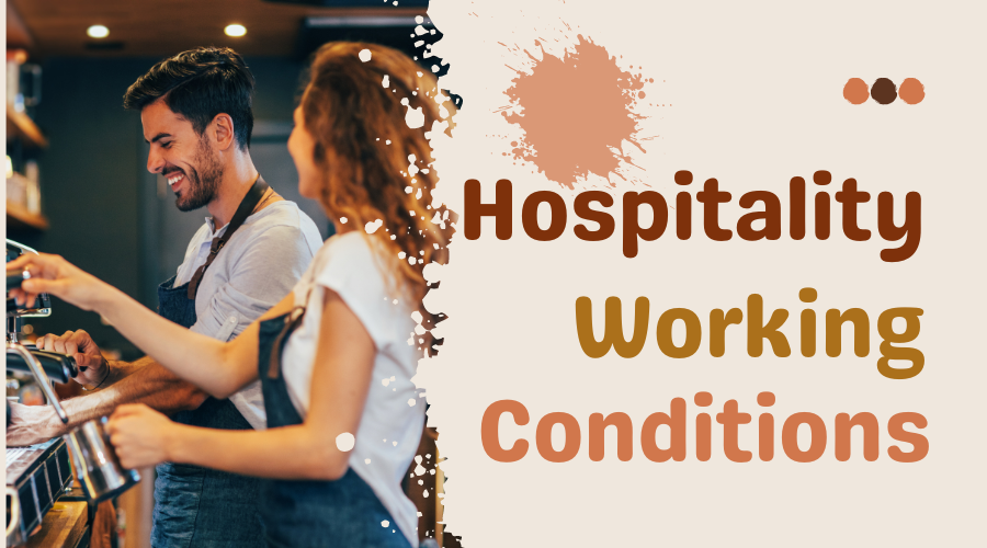 Hospitality jobs working conditions