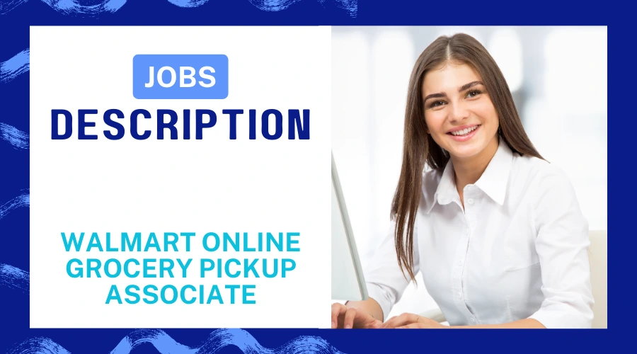 Job Description Walmart Online Grocery Pickup Associate Workplanix